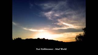 Paul Kalkbrenner   Mad World 10 Hours