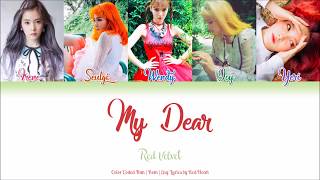 Red Velvet (레드벨벳) — My Dear (Han|Rom|Eng Color Coded Lyrics by Red Heart)