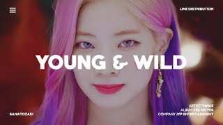 TWICE (트와이스) - YOUNG &amp; WILD | Line Distribution