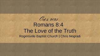 Romans 8:4 - The Love of the Truth