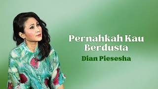 Download lagu Dian Piesesha - Pernahkah Kau Berdusta mp3