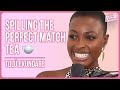 Spilling The Perfect Match Tea w/ Tolú Ekundare