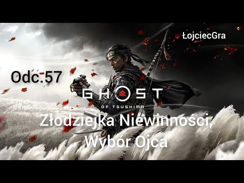 Ghost of Tsushima PL odc.57 Złodziejka Niewinności, Wybór Ojca