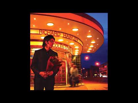 Richard Hawley - Coles Corner (Full Album)