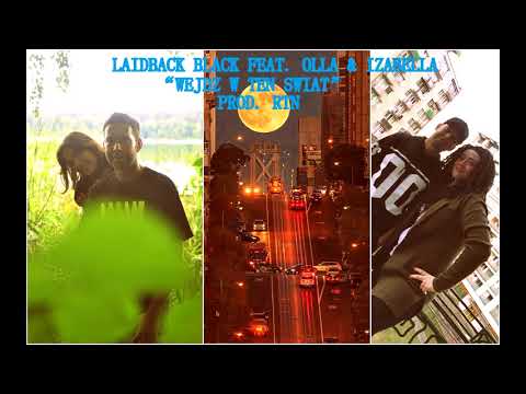 Laidback Black ft. Olla, Iza - Wejdź w ten świat (prod. RTN) G-Funk