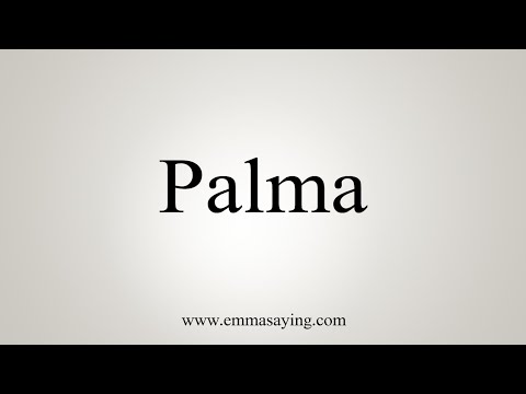 How To Say Palma
