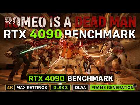 ROMEO IS A DEAD MAN RTX 4090 Benchmark | 4K Max Settings, DLSS, DLAA & Frame Generation