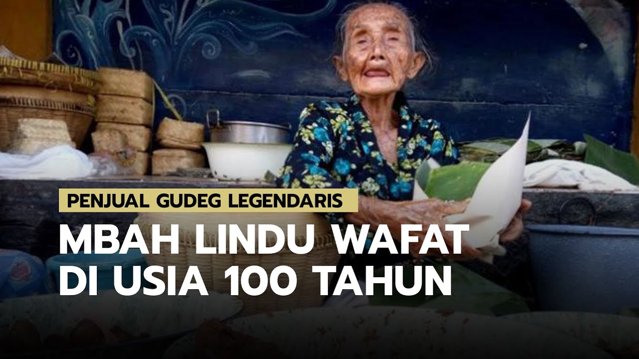  Penjual  Gudeg Legendaris Yogyakarta  Mbah Lindu Wafat di  