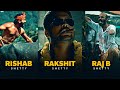 RISHAB SHETTY I RAKSHIT SHETTY I RAJ B SHETTY