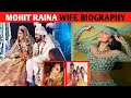Mohit raina wife Biography| aditi biography