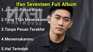 Download lagu Ifan Seventeen - Jangan Paksa Rindu - Yang Tlah Merelakanmu | Lagu Pop Viral & Terbaru 2026 mp3