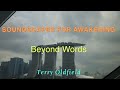 BEYOND WORDS ... Terry Oldfield ... Music Video