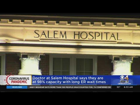 Salem Hospital Doctors Say System Is Overwhelmed With Too Many Patients, Not Enough Staff