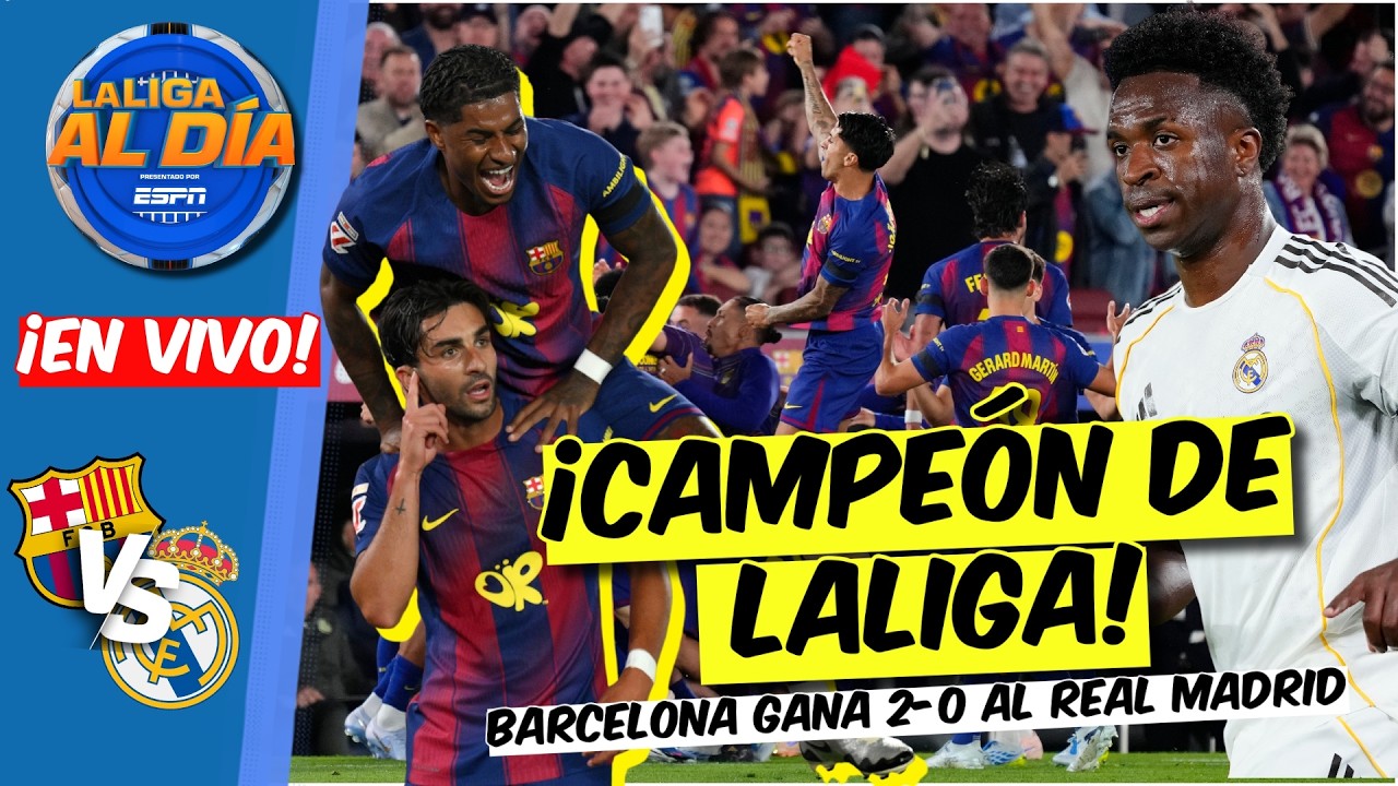 BARCELONA ENTIERRA al REAL MADRID, se CONSAGRA como CAMPEÓN de LALIGA en el Camp Nou | Exclusivos