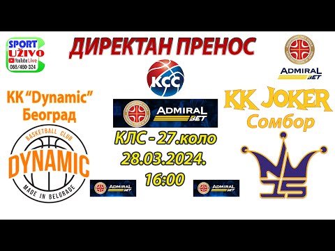 KK"Dynamic" - KK "JOKER" Sombor - KLS 27.kolo