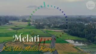Download lagu LAGU MINANG LAMO - MELATI - KOK UDA MALEH KARAJO [ GbM Story Music ] mp3