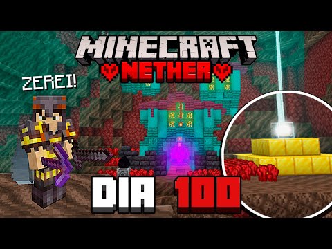 SOBREVIVENDO 100 DIAS no NETHER do MINECRAFT HARDCORE - 03