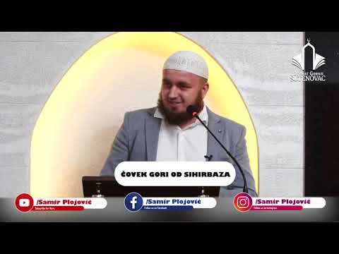 Čovek gori od sihirbaza - Prof. Samir Ef. Plojovic