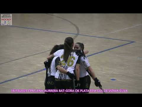 20231118 CPM LENA-AURRERA BAT-GORA OK PLATA FEM 02 GOL DE VIZNIA SILVA CASTRO