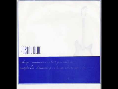 POSTAL BLUE - Maybe I'm dreaming