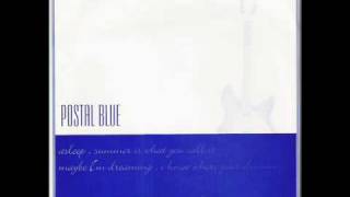 POSTAL BLUE - Maybe I'm dreaming