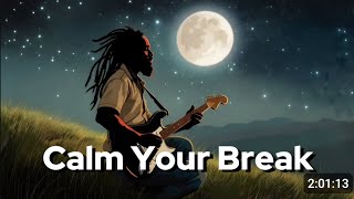 2-Hour Reggae Blues | Calm Your Break • Relaxing Instrumental • Peaceful Vibes 🎸