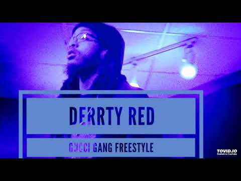 Derrty Red-Gucci Gang Freestyle