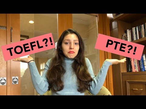 TOEFL vs PTE? Which exam should you take?!