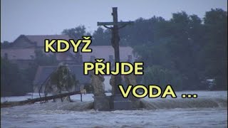 Když přijde voda (Písek, povodně 2002) Když přijde voda (Písek, povodně 2002)