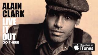 Alain Clark - Go There (Official Audio)