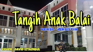 Download lagu Tangih Anak Balai mp3