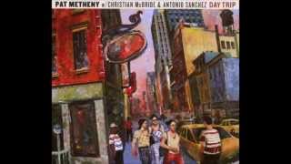 PAT METHENY / CHRIS McBRIDE / ANTONIO SANCHES - DreamingTrees
