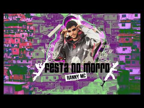 Ranny Mc - Festa No Morro (Musica Official) - (Prod: CXSR9)