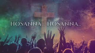 Hosanna hosanna song status