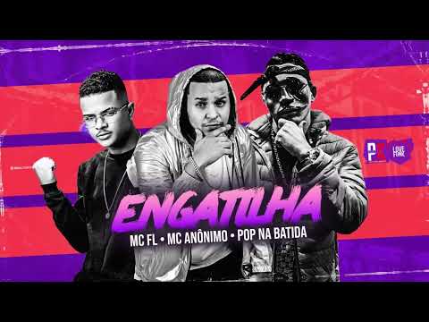 MC ANÔNIMO, MC FL, POP NA BATIDA / ENGATILHA #bregãfunk #brega #bregãfunk2021 #bregabregoso #hits