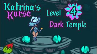 Katrina's Kurse - Level 4: Dark Temple