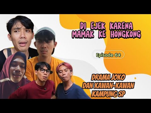 MOCKED BECAUSE MY MOTHER WENT TO HONG KONG || EPISODE 64 || DRAMA OF JOKO AND FRIENDS IN SP VILLAGE