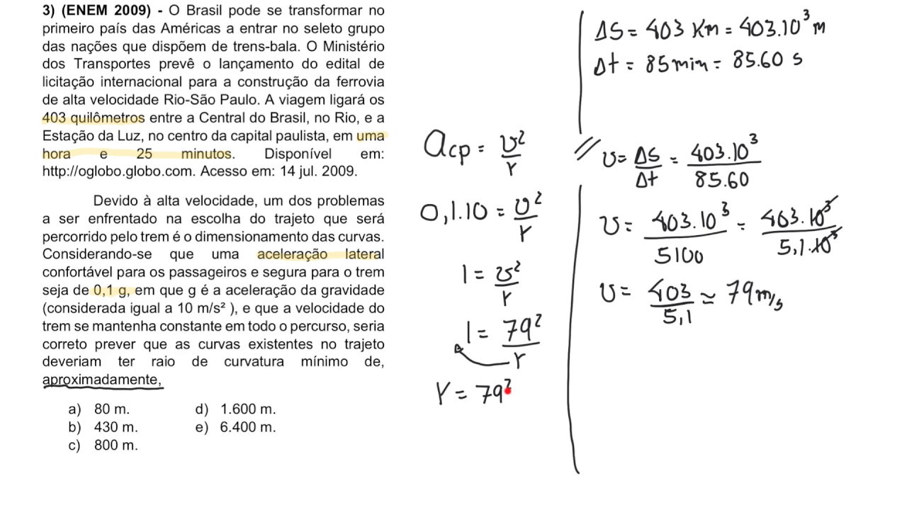 ENEM 2009 - Movimento Circular - O Brasil pode se transformar no primeiro país das Américas a entrar