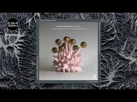PREMIERE: Henri Bergmann, Fat Cosmoe, Wennink - Higher Dimension (Human Rias Remix) | Inside Techno