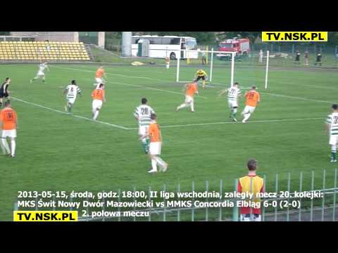 tv.nsk.pl 2013-05-15 MKS Świt Nowy Dwór Mazowiecki - MMKS Concordia Elbląg 6-0 (2-0) skrót 2. połowy