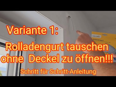 Ohne Deckel zu öffnen: Rolladengurt tauschen, Variante 1 - Schritt für Schritt-Anleitung DIY
