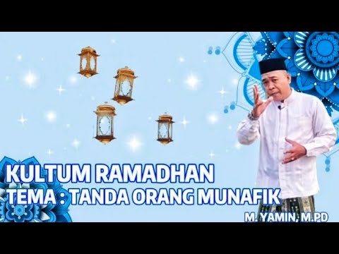 TANDA ORANG MUNAFIK || KULTUM RAMADHAN