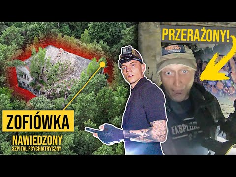 ZOFIÓWKA - NAWIEDZONY SZPITAL PSYCHIATRYCZNY! ☠️ *BYŁ PRZERAŻONY!*