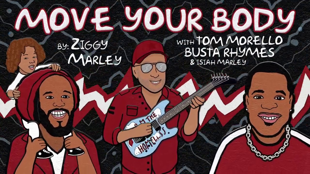 Ziggy Marley - Move Your Body (with Tom Morello, Busta Rhymes & Isaiah Marley) - YouTube