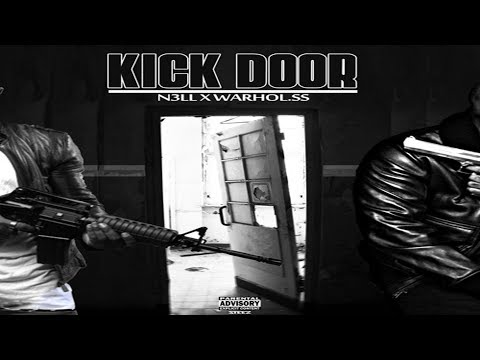 NELL x WARHOL.SS - KICK DOOR (Prod. by Neighborhood Watch)