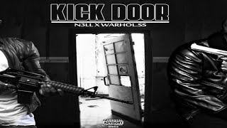 NELL x WARHOL.SS - KICK DOOR (Prod. by Neighborhood Watch)