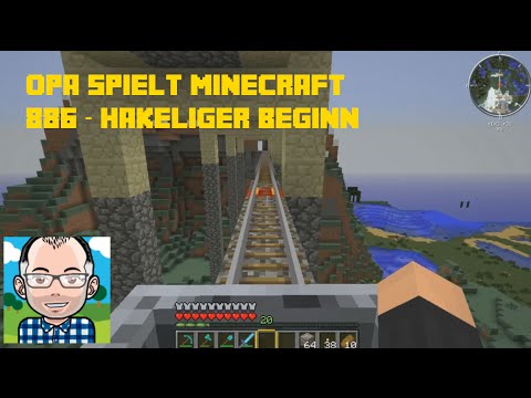 Opa spielt Minecraft 886 – Hakeliger Beginn