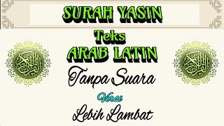 Download lagu SURAH YASIN Teks ARAB LATIN  tanpa Suara (versi Lambat) mp3