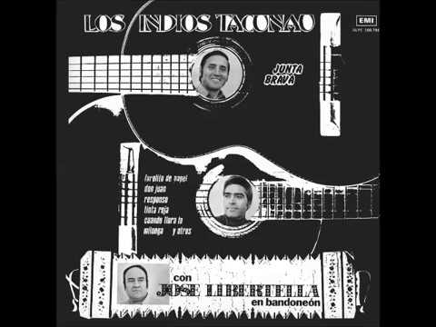 Los Indios Tacunau Y Jose Libertella - Junta Brava (Álbum completo)