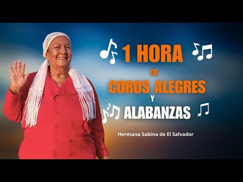 1 Hora de coros alegres y alabanzas - Hermana Sabina de El Salvador